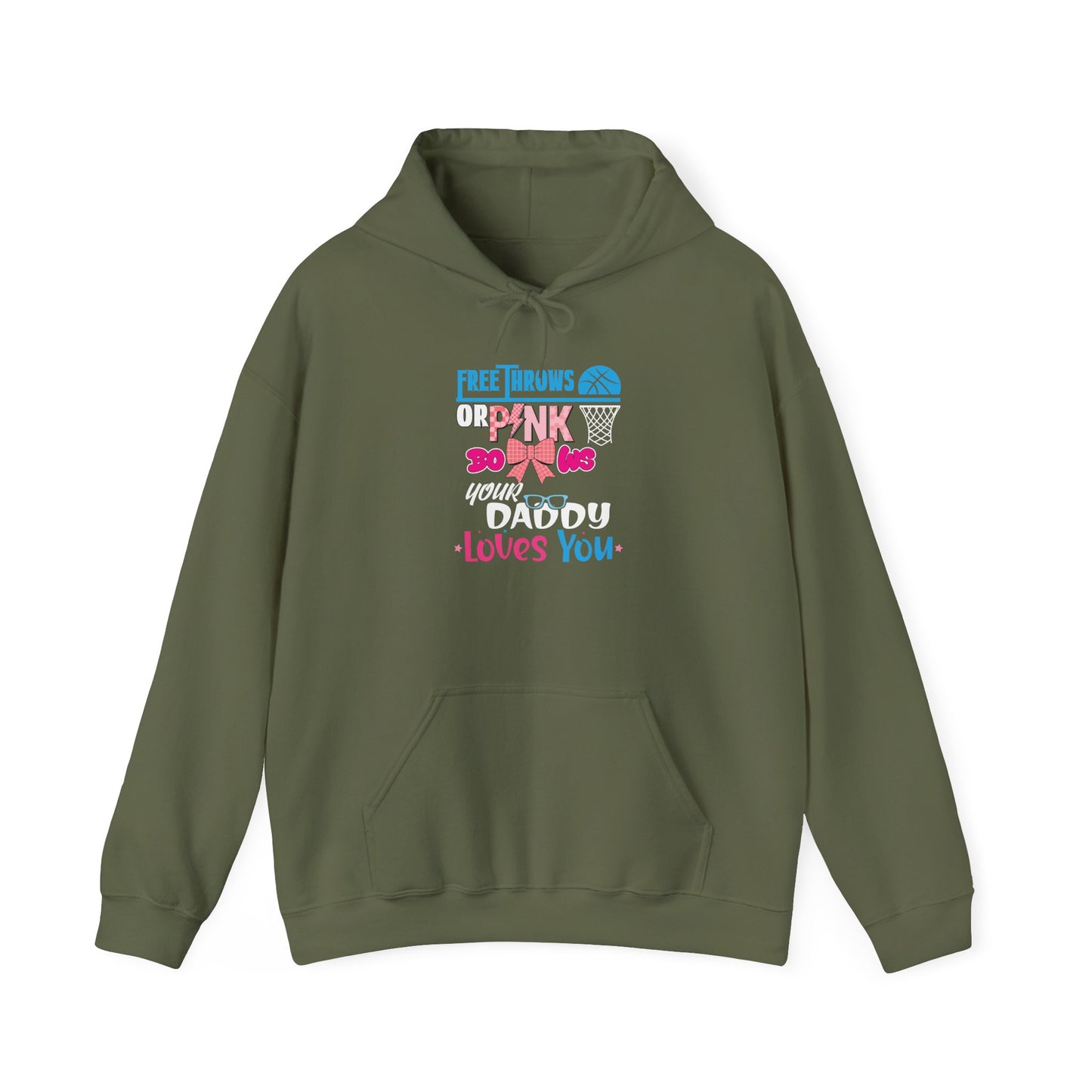 Free Throws or Pink Your Daddy Loves You Unisex Hoodies