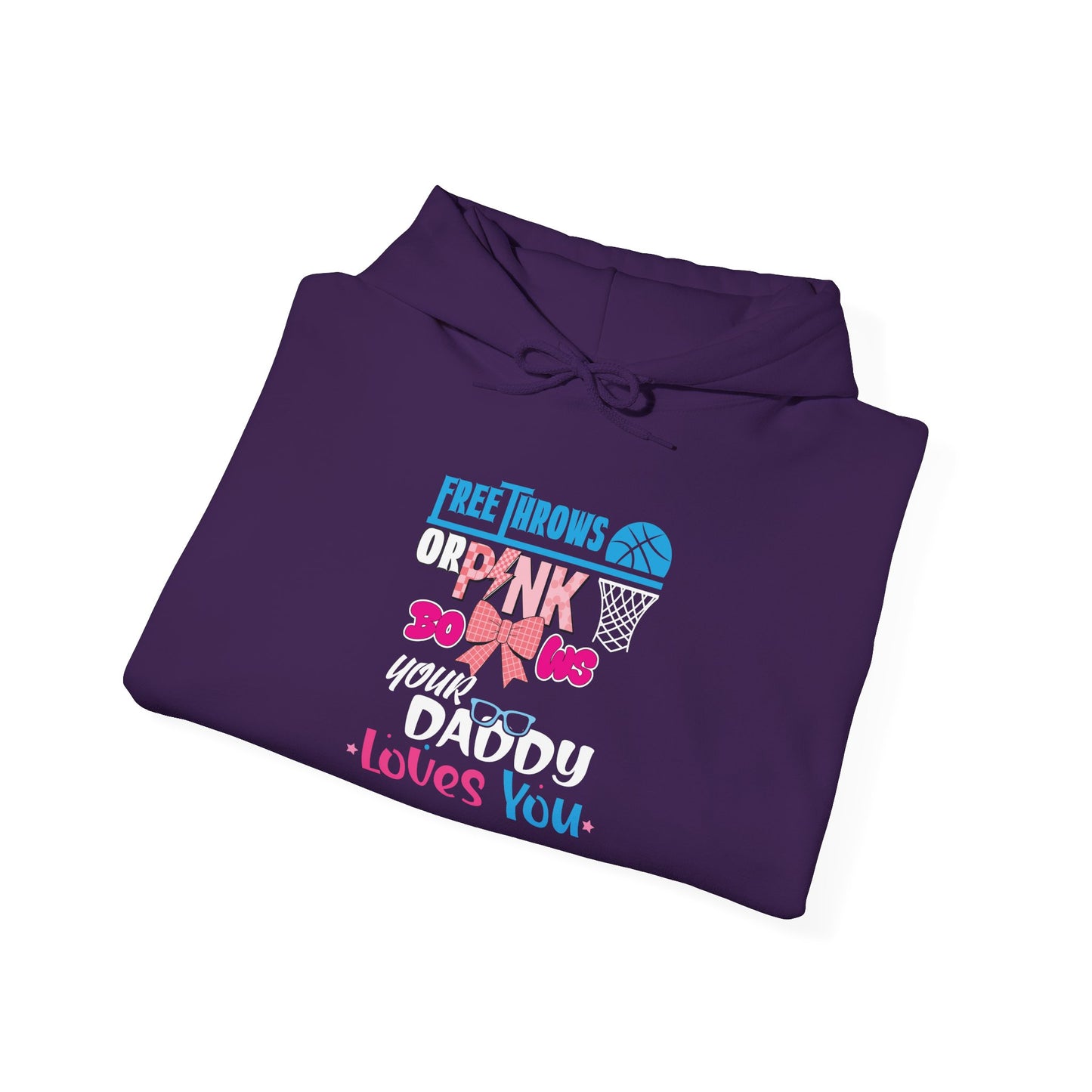 Free Throws or Pink Your Daddy Loves You Unisex Hoodies