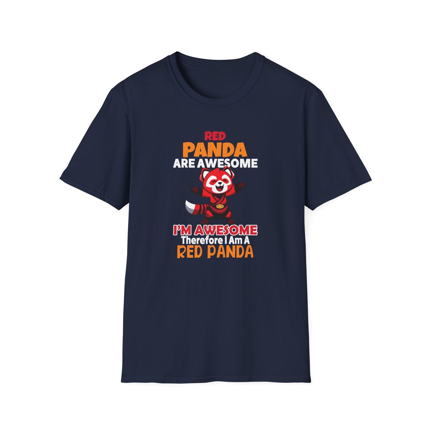 Red Panda Are Awesome I’m Awesome Therefore I Am a Red Panda Unisex  T-Shirt