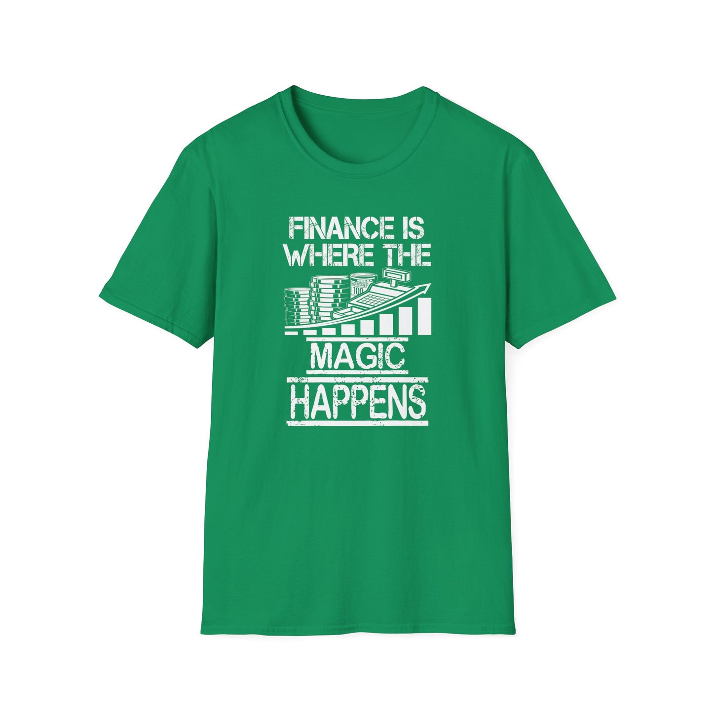 Finance Is Where the Magic Happens Unisex  T-Shirt