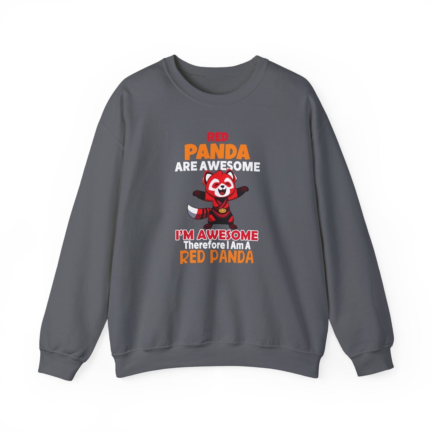 Red Panda Are Awesome I’m Awesome Therefore I Am a Red Panda Unisex Sweatshirt