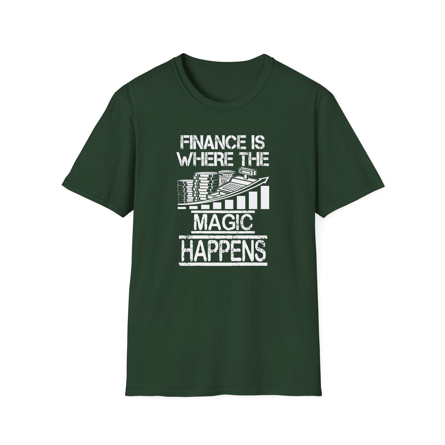Finance Is Where the Magic Happens Unisex  T-Shirt