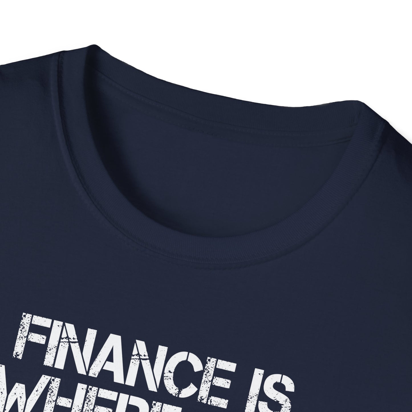 Finance Is Where the Magic Happens Unisex  T-Shirt