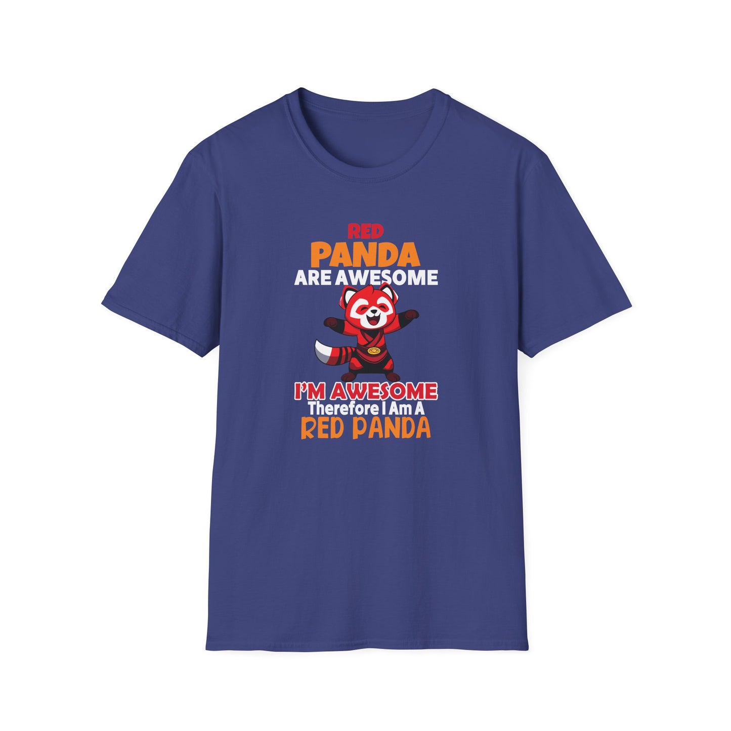 Red Panda Are Awesome I’m Awesome Therefore I Am a Red Panda Unisex  T-Shirt