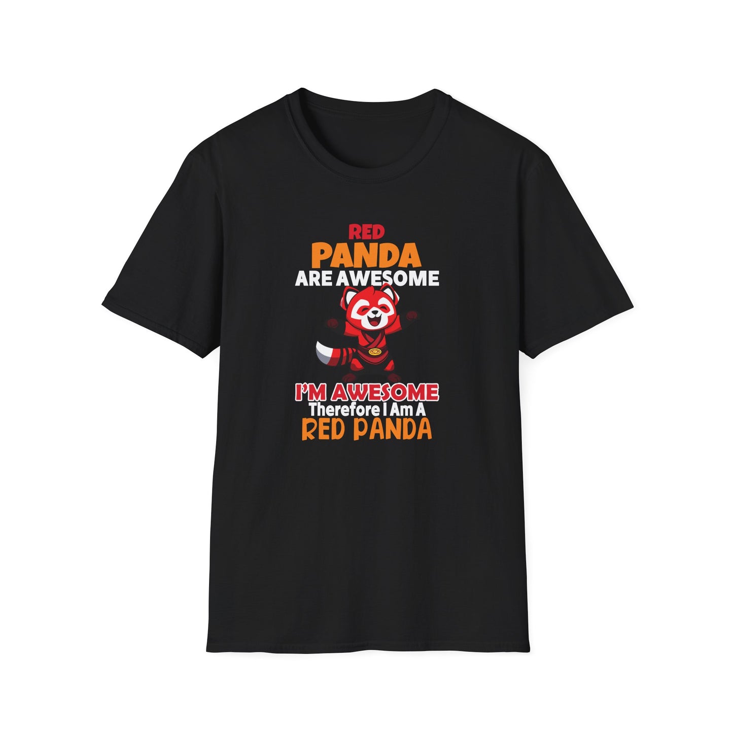 Red Panda Are Awesome I’m Awesome Therefore I Am a Red Panda Unisex  T-Shirt