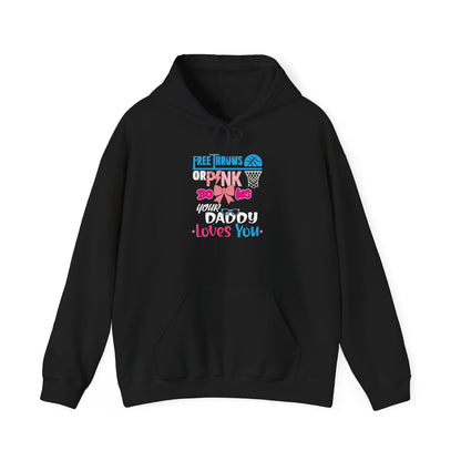 Free Throws or Pink Your Daddy Loves You Unisex Hoodies