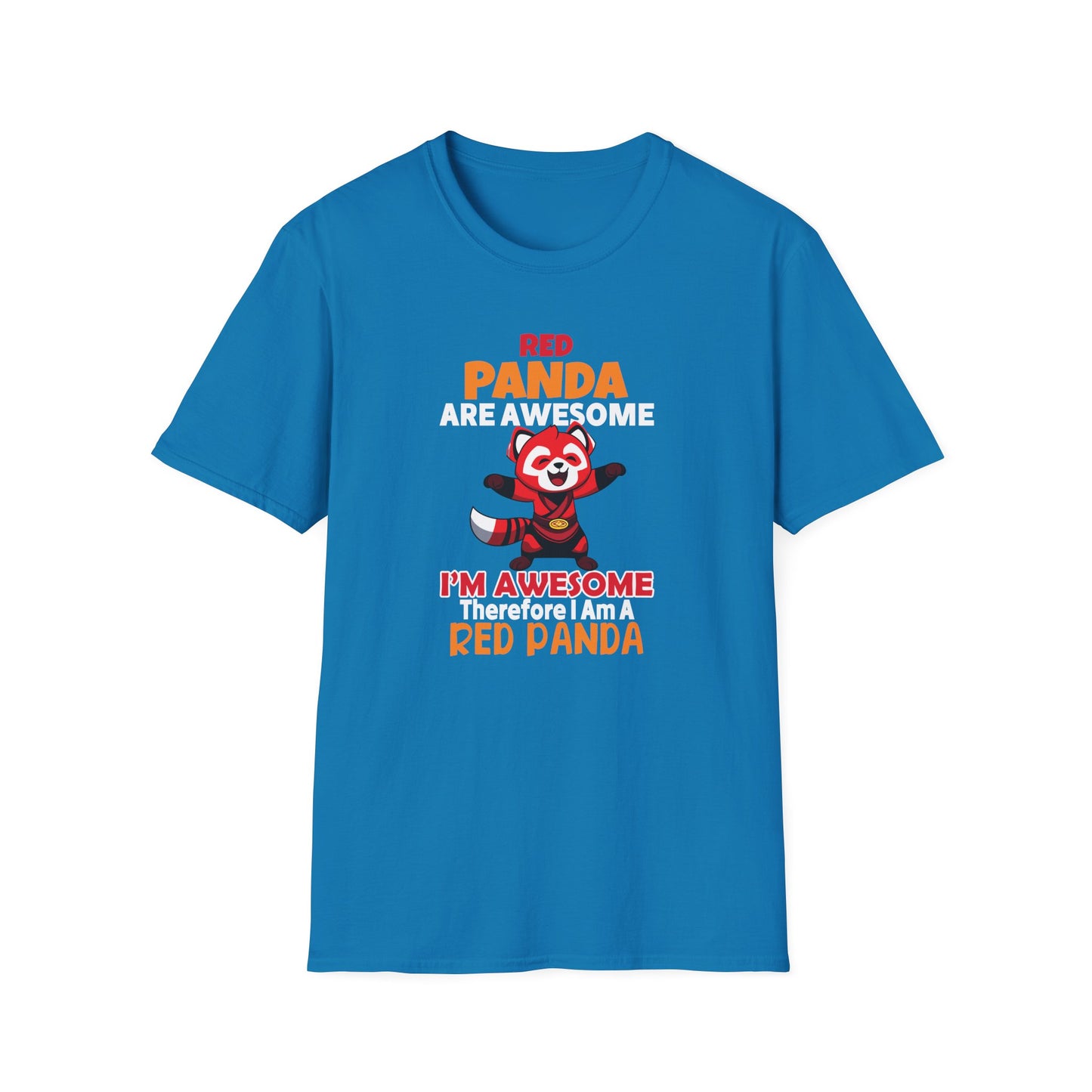 Red Panda Are Awesome I’m Awesome Therefore I Am a Red Panda Unisex  T-Shirt