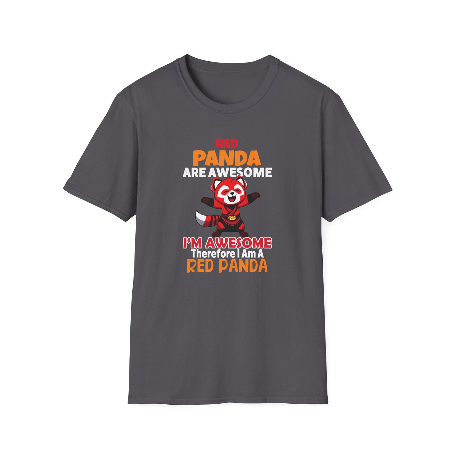 Red Panda Are Awesome I’m Awesome Therefore I Am a Red Panda Unisex  T-Shirt