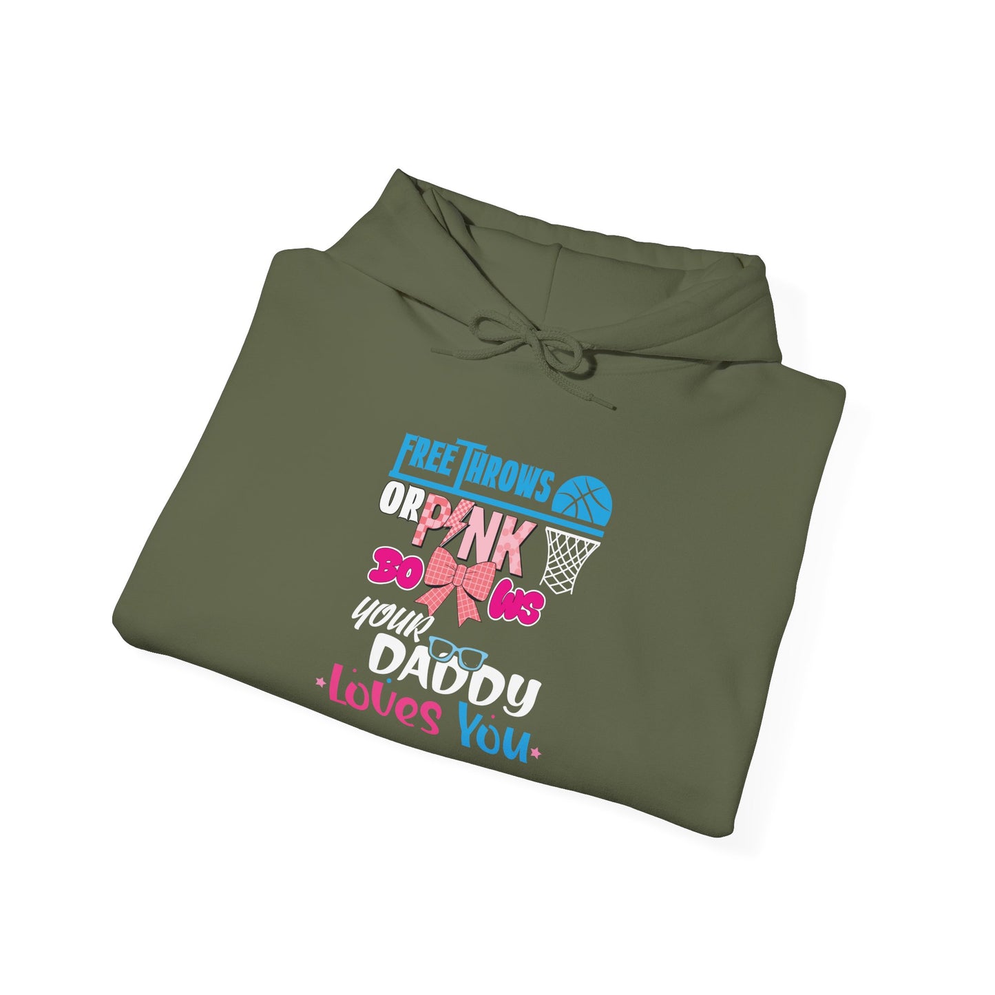 Free Throws or Pink Your Daddy Loves You Unisex Hoodies