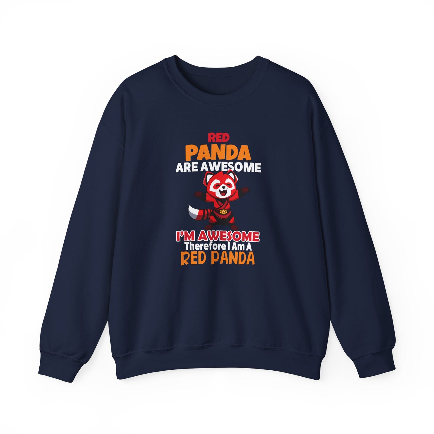 Red Panda Are Awesome I’m Awesome Therefore I Am a Red Panda Unisex Sweatshirt