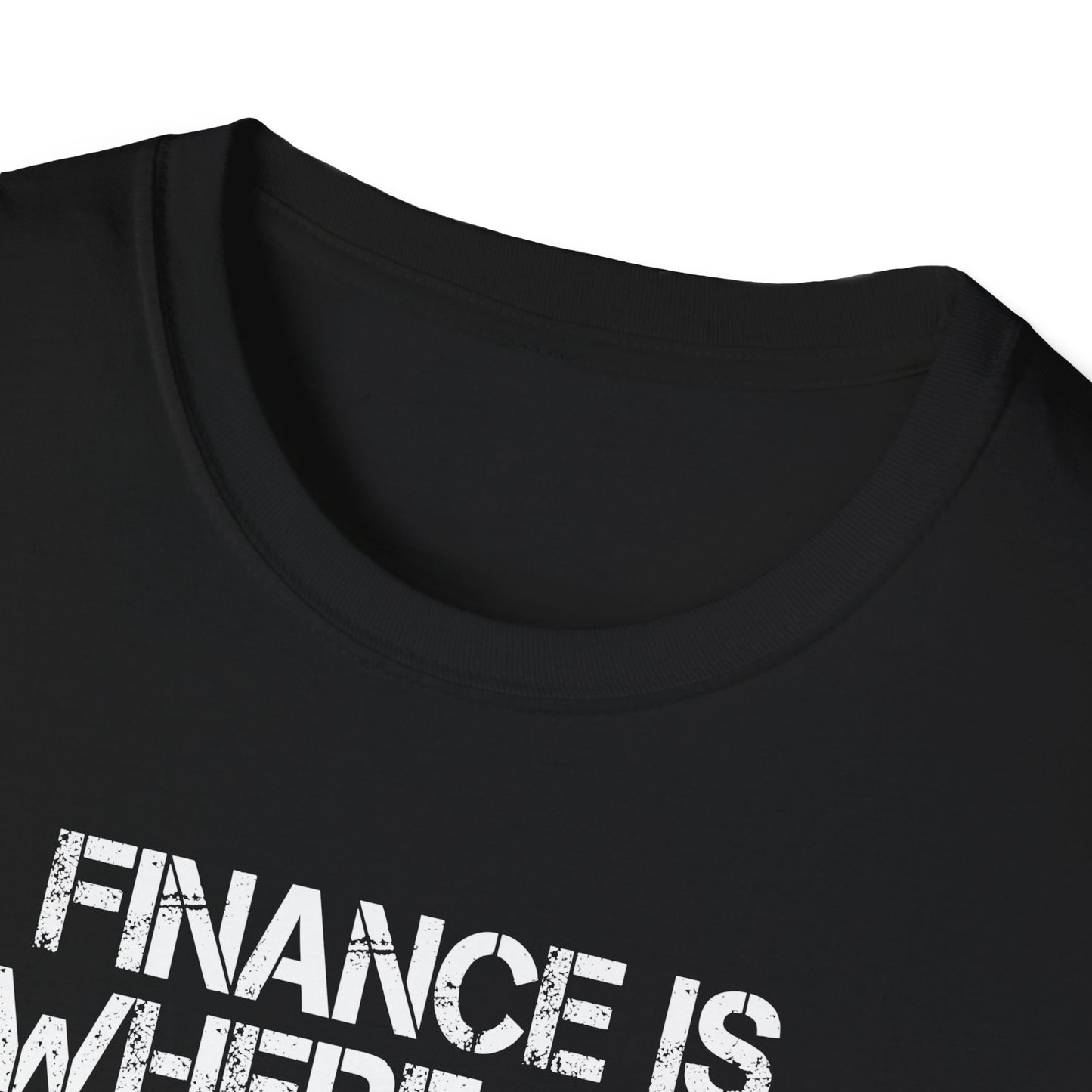 Finance Is Where the Magic Happens Unisex  T-Shirt