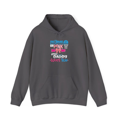 Free Throws or Pink Your Daddy Loves You Unisex Hoodies