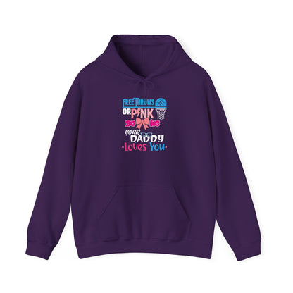 Free Throws or Pink Your Daddy Loves You Unisex Hoodies