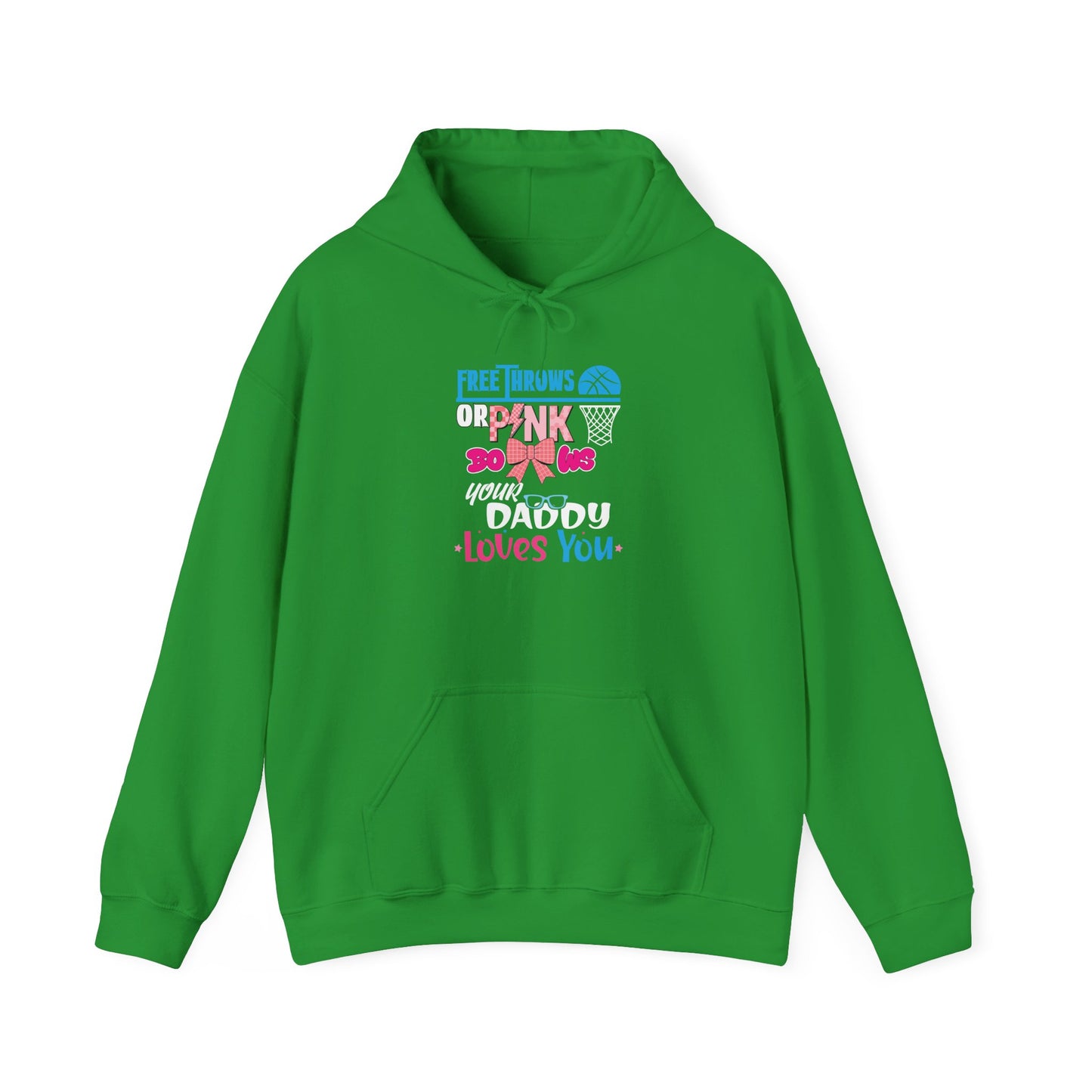 Free Throws or Pink Your Daddy Loves You Unisex Hoodies