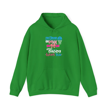 Free Throws or Pink Your Daddy Loves You Unisex Hoodies