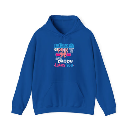 Free Throws or Pink Your Daddy Loves You Unisex Hoodies