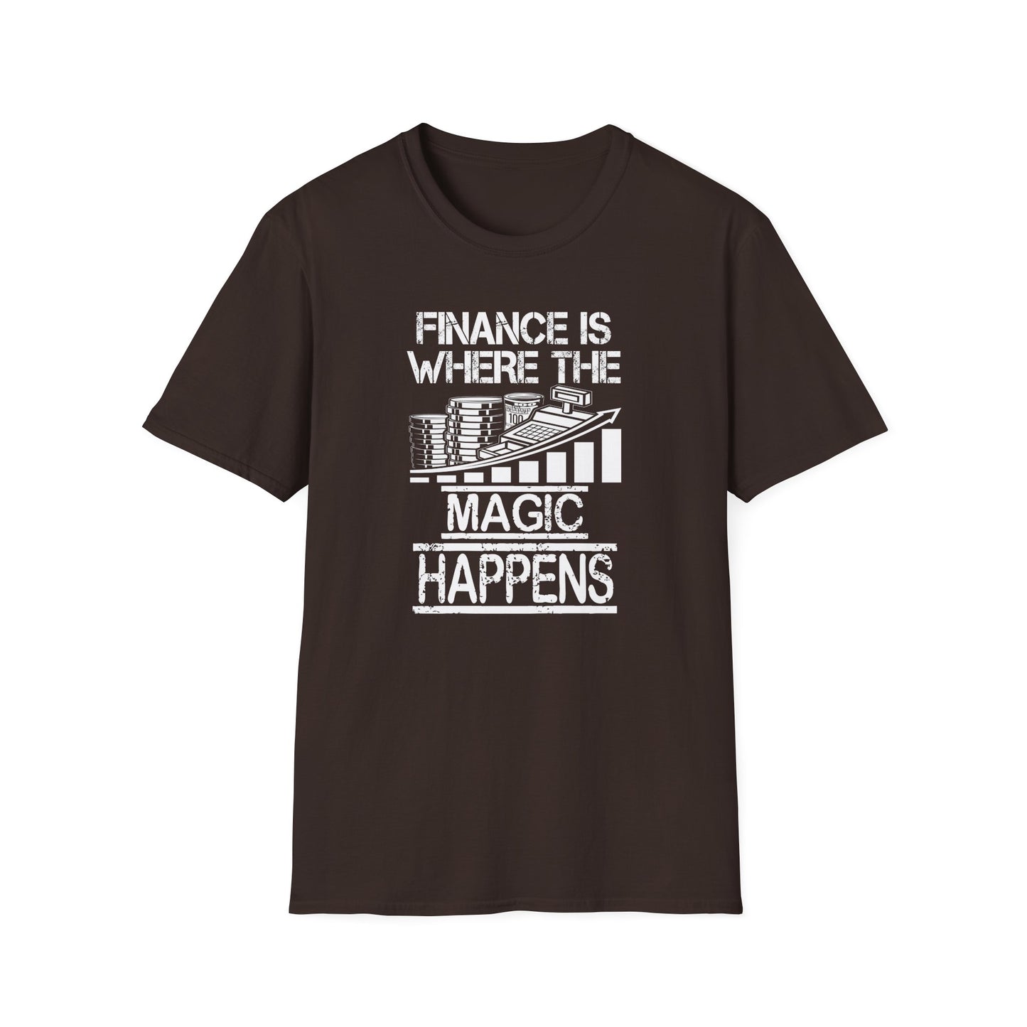 Finance Is Where the Magic Happens Unisex  T-Shirt
