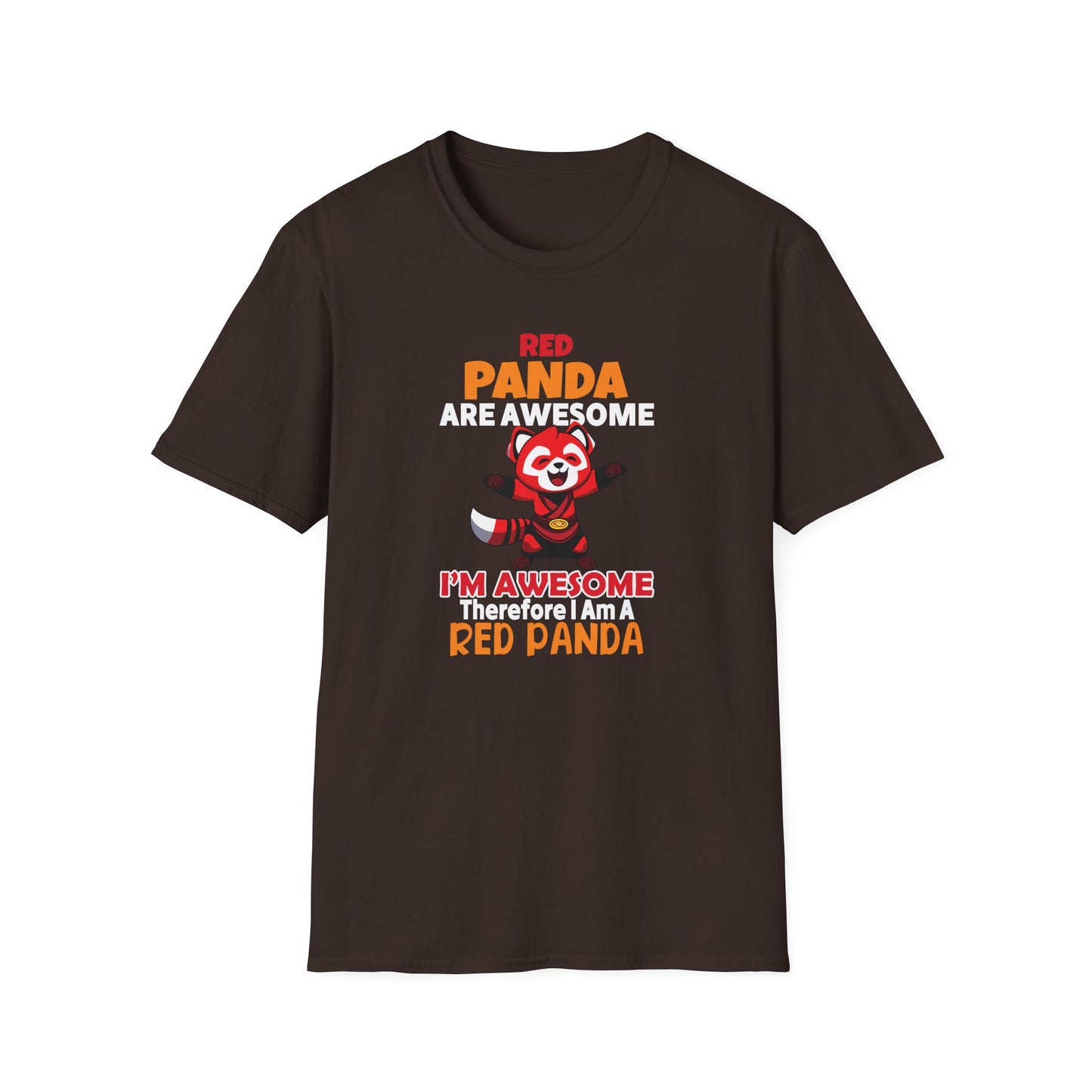 Red Panda Are Awesome I’m Awesome Therefore I Am a Red Panda Unisex  T-Shirt