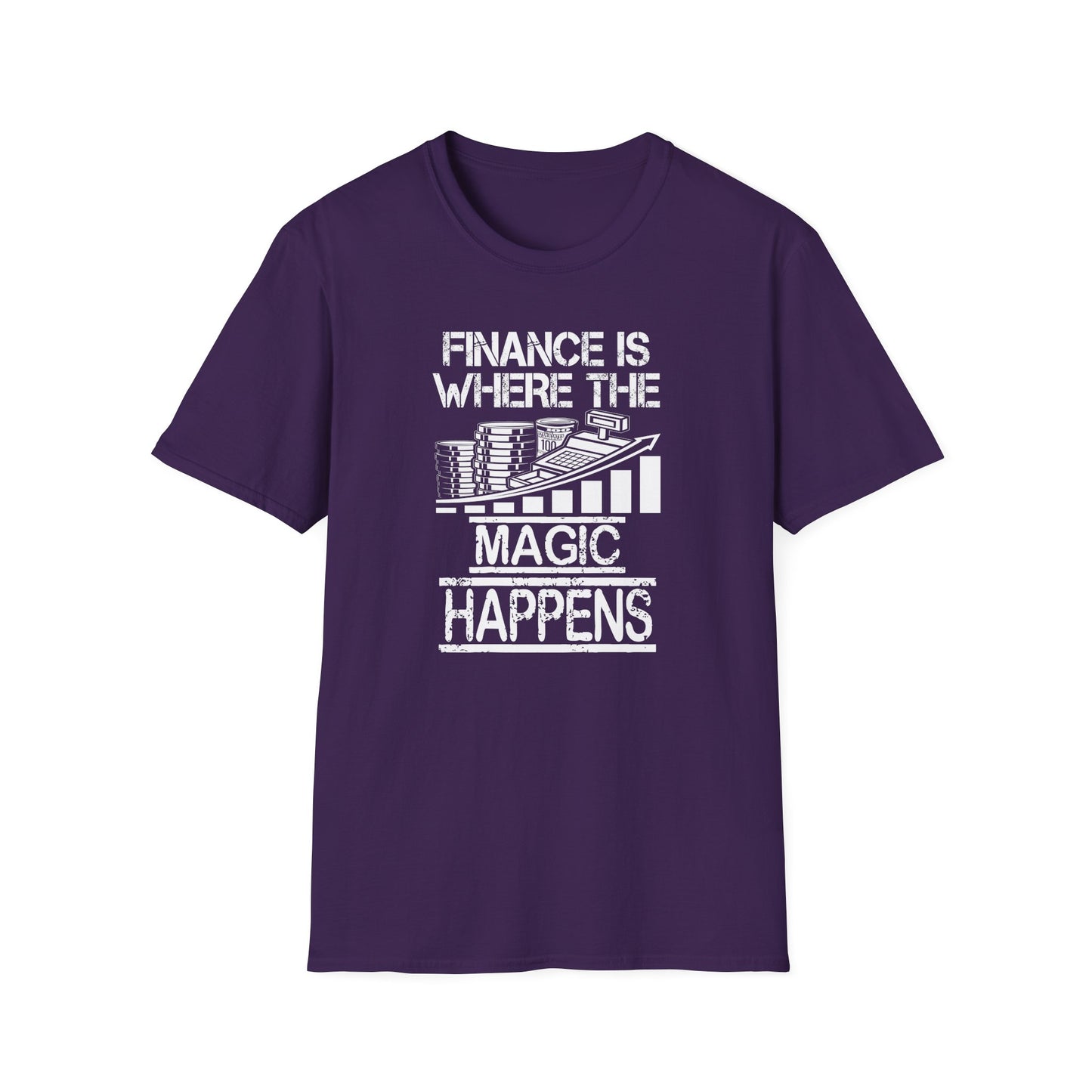 Finance Is Where the Magic Happens Unisex  T-Shirt